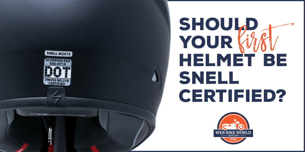 Should Your First Helmet Be Snell Certified?