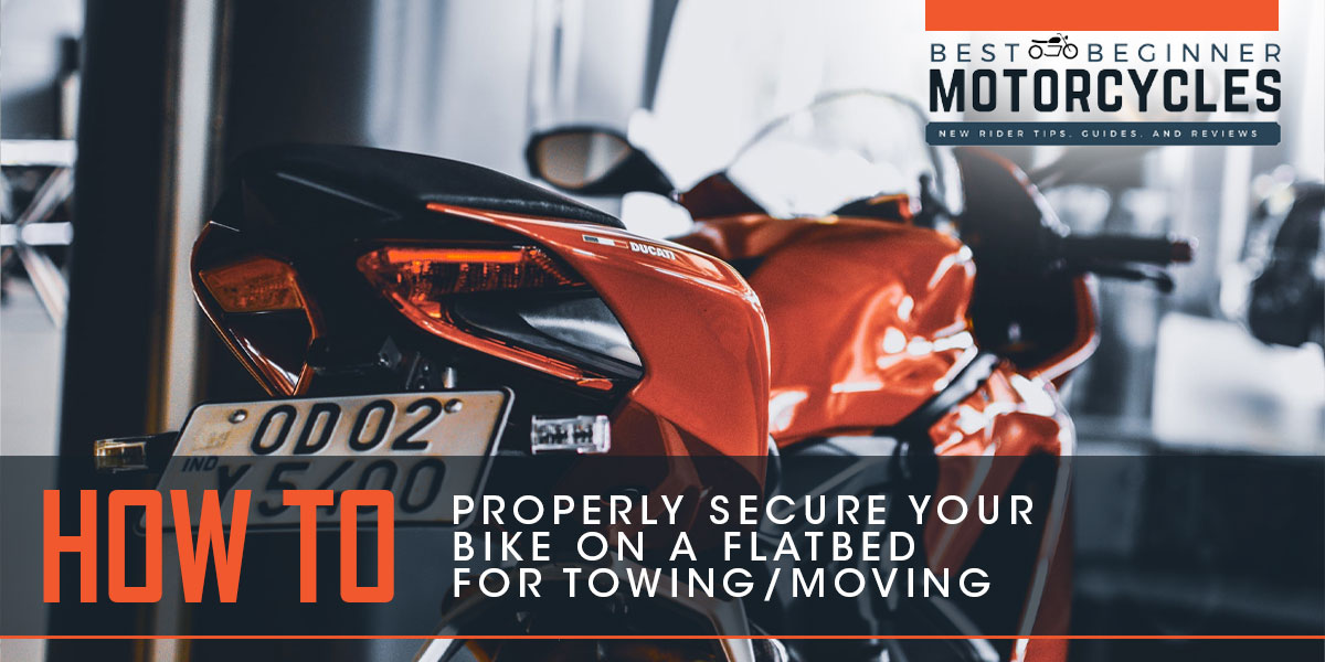 How to Tow Your Motorcycle on a Flatbed