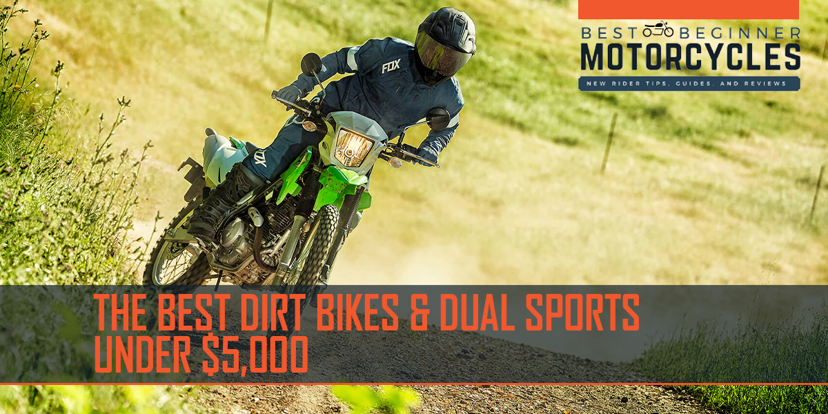 best dirt bikes and dual sports under $5000