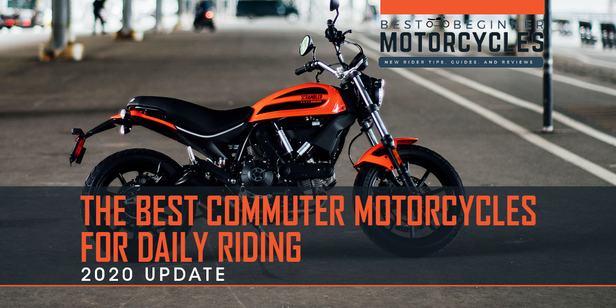 Best Commuter Motorcycles for Daily Riding for 2020
